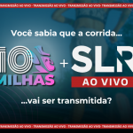 DOMINGO, 25/08: SLR AO VIVO NA COBERTURA E TRANSMISSÃO DAS ‘10 MILHAS RENOVE’