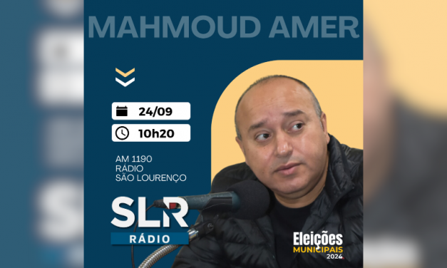 ELEIÇÕES 2024: O SLR RÁDIO RECEBE O CANDIDATO MAHMOUD AMER