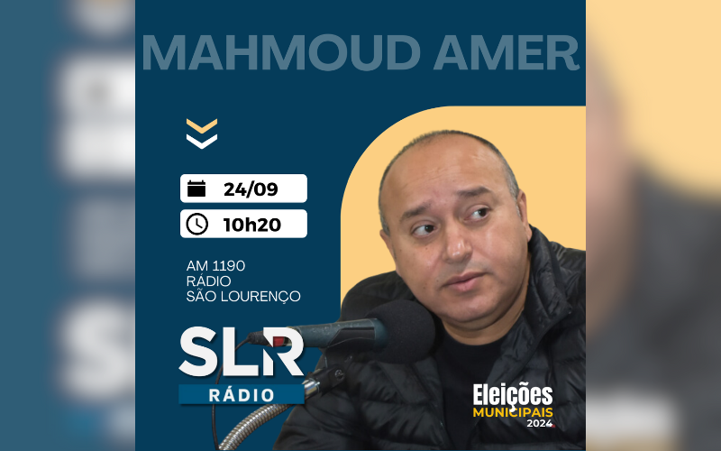 ELEIÇÕES 2024: O SLR RÁDIO RECEBE O CANDIDATO MAHMOUD AMER