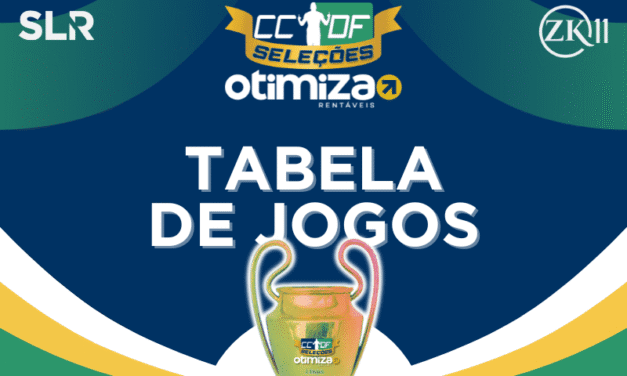 CONFIRA A TABELA DE JOGOS DA CCDF SELEÇÕES OTIMIZA RENTÁVEIS