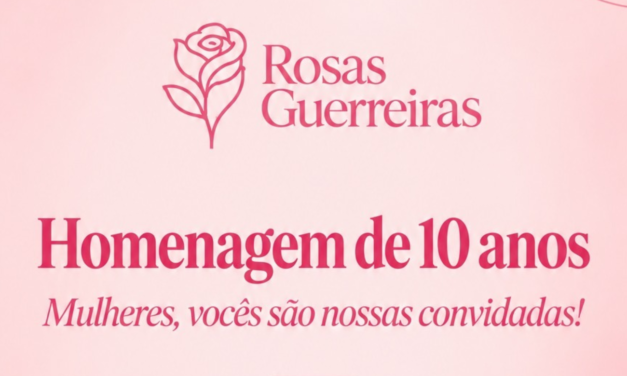 CÂMARA MUNICIPAL CELEBRA UMA DÉCADA DE HISTÓRIA DAS ROSAS GUERREIRAS
